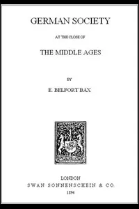 German Society at the Close of the Middle Ages