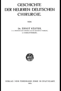 Geschichte der Neueren Deutschen Chirurgie