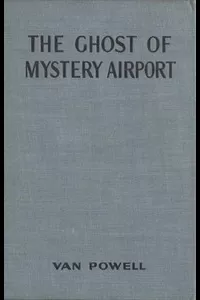 The Ghost of Mystery Airport