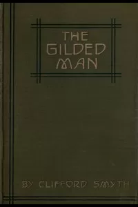 The Gilded Man: A Romance of the Andes