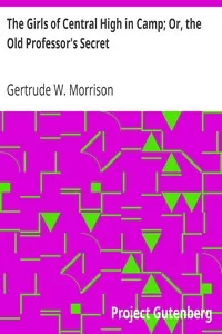 The Girls of Central High in Camp; Or, the Old Professor's Secret