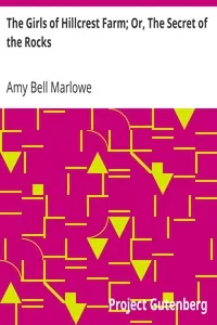 The Girls of Hillcrest Farm; Or, The Secret of the Rocks