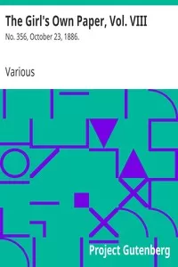The Girl's Own Paper, Vol. VIII: No. 356, October 23, 1886.