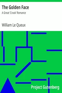 The Golden Face: A Great 'Crook' Romance