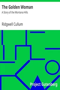 The Golden Woman: A Story of the Montana Hills