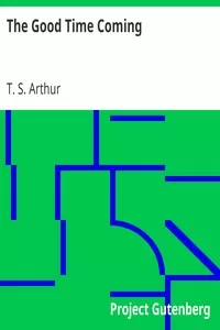 The Good Time Coming