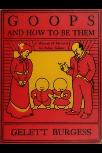 Goops and How to Be Them