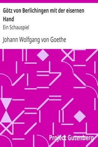 GÃ¶tz von Berlichingen mit der eisernen Hand: Ein Schauspiel
