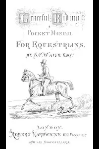 Graceful Riding: A Pocket Manual for Equestrians
