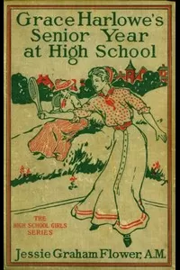 Grace Harlowe's Senior Year at High School