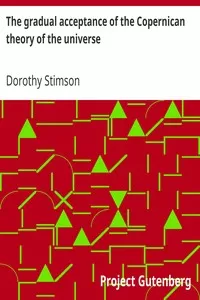 The gradual acceptance of the Copernican theory of the universe