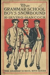 The Grammar School Boys Snowbound; or, Dick & Co. at Winter Sports