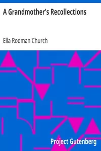 A Grandmother's Recollections