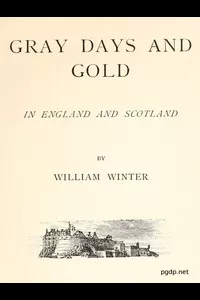 Gray Days and Gold in England and Scotland