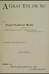 A Gray Eye or So. In Three Volumesâ€”Volume II