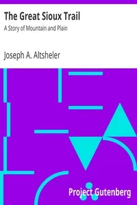 The Great Sioux Trail: A Story of Mountain and Plain