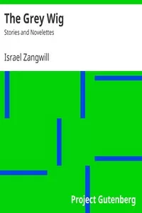 The Grey Wig: Stories and Novelettes