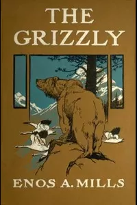 The Grizzly, Our Greatest Wild Animal