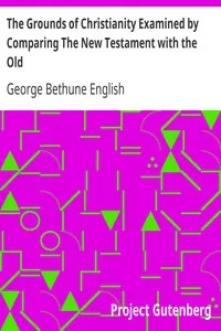 The Grounds of Christianity Examined