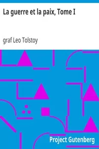 La guerre et la paix, Tome I
