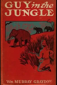 Guy in the Jungle; Or, A Boy's Adventure in the Wilds of Africa