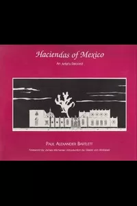 The Haciendas of Mexico: An Artist's Record