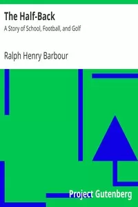 The Half-Back: A Story of School, Football, and Golf