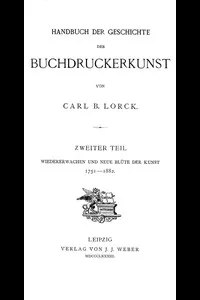 Handbuch der Geschichte der Buchdruckerkunst. Zweiter Teil