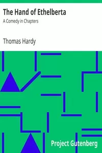The Hand of Ethelberta: A Comedy in Chapters