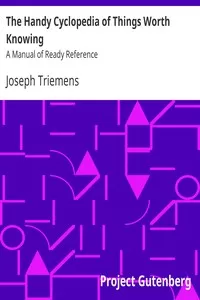 The Handy Cyclopedia of Things Worth Knowing