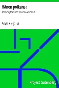 HÃ¤nen poikansa: KolminÃ¤ytÃ¶ksinen hiljainen komedia