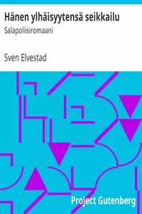 HÃ¤nen ylhÃ¤isyytensÃ¤ seikkailu: Salapoliisiromaani