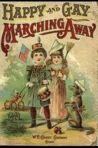 Happy and Gay Marching Away