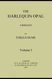 The Harlequin Opal: A Romance. Vol. 1 (of 3)