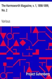 The Harmsworth Magazine, v. 1, 1898-1899, No. 2