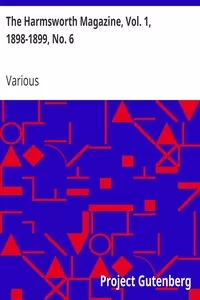 The Harmsworth Magazine, Vol. 1, 1898-1899, No. 6