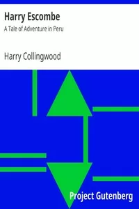Harry Escombe: A Tale of Adventure in Peru