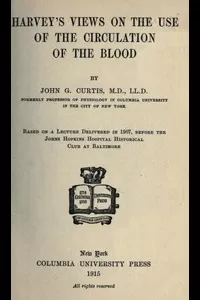 Harvey's Views on the Use of the Circulation of the Blood