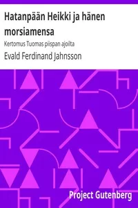 HatanpÃ¤Ã¤n Heikki ja hÃ¤nen morsiamensa: Kertomus Tuomas piispan ajoilta