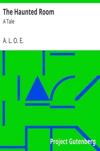 The Haunted Room: A Tale