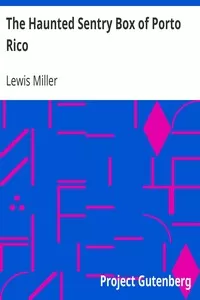 The Haunted Sentry Box of Porto Rico