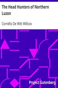 The Head Hunters of Northern Luzon