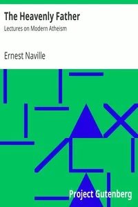 The Heavenly Father: Lectures on Modern Atheism