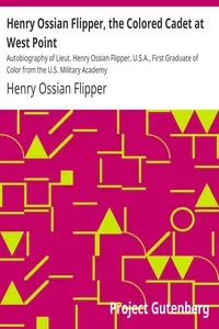 Henry Ossian Flipper, the Colored Cadet at West Point