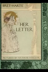 Her Letter, His Answer & Her Last Letter