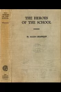 The Heroes of the School; or, The Darewell Chums Through Thick and Thin