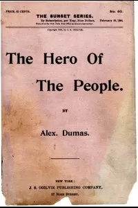 The Hero of the People: A Historical Romance of Love, Liberty and Loyalty