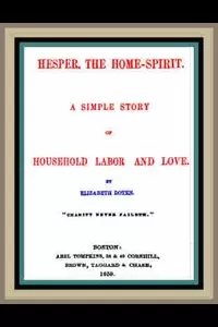 Hesper, the Home-Spirit: A simple story of household labor and love