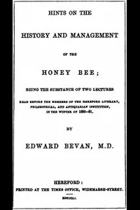 Hints on the History and Management of the Honey Bee