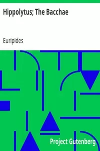 Hippolytus; The Bacchae